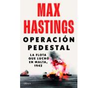 Operación Pedestal: La flota que luchó en Malta, 1942 (Memoria Crítica)