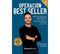 Operación "best seller": descubre las técnicas que utilizan los escritores de éxito y convierte tus textos en novelas inolvidables |