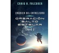 Operación Salto Estelar (Crónicas del Cataclismo 3) (Crónica del Cataclismo)