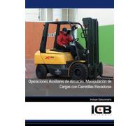 Operaciones Auxiliares de Almacén. Manipulación de Cargas con Carretillas Elevadoras (Comercio y Marketing)