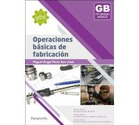Operaciones básicas de fabricación (Fabricación Mecánica)