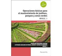 Operaciones básicas para el mantenimiento de jardines, parques y zonas verdes (Agraria)