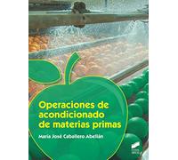Operaciones De acondicionado de materias primas: 23 (Tecnologías Alimentarias)