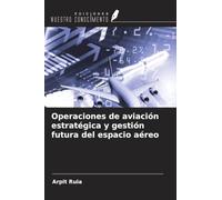 Operaciones de aviación estratégica y gestión futura del espacio aéreo