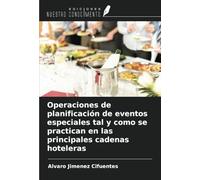 Operaciones de planificación de eventos especiales tal y como se practican en las principales cadenas hoteleras
