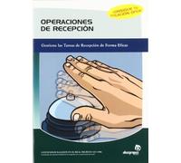 Operaciones de recepción: Gestione las tareas administrativas de recepción de forma eficaz (Hostelería y turismo)