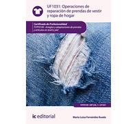 Operaciones de reparación de prendas de vestir y ropa de hogar. TCPF0109 - Arreglos y adaptaciones de prendas y artículos en textil y piel (SIN COLECCION)