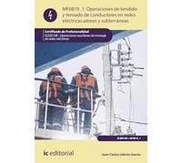 Operaciones de tendido y tensado de conductores en redes eléctricas aéreas y subterráneas. ELEE0108 - Operaciones Auxiliares de montaje de redes eléctricas