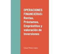 OPERACIONES FINANCIERAS: Rentas, Préstamos, Empréstitos y valoración de Inversiones