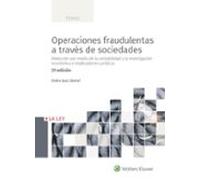 Operaciones fraudulentas a través de sociedades (2.ª edición): Detección por medio de la contabilidad y la investigación económica e implicaciones jurídicas (DERECHO MERCANTIL)