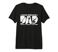 Operador de grúa Dad The Idol Operador de grúa de Equipo Pesado Camiseta Premium