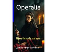 Operalia: Narrativas de la ópera