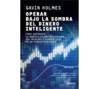 Operar Bajo La Sombra Del Dinero Inteligente