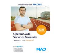 Operario/a de Servicios Generales del Ayuntamiento de Madrid. Temario volumen 1 y test
