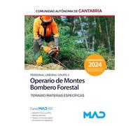 Operario de Montes-Bombero Forestal de la Administración de la Comunidad Autónoma de Cantabria (Personal Laboral Grupo 2). Temario de Materias Específicas
