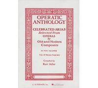 Operatic anthology volume ii: mezzo-soprano and alto: Celebrated Arias Selected from Operas by Old and Modern Composers