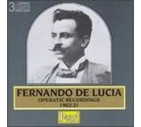 Operatic Recordings 1902-1921 by De Lucia, Fernando (1994-05-25)