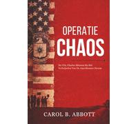 Operatie Chaos: De CIA, Charles Manson En Het Verbrijzelen Van De Amerikaanse Droom