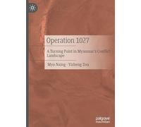 Operation 1027: A Turning Point in Myanmar's Conflict Landscape