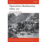 Operation Barbarossa 1941 (1): Army Group South: Pt. 1 (Campaign)