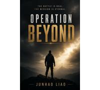 Operation Beyond: The Battle is Real. The Mission is Eternal.