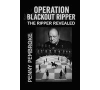 Operation Blackout Ripper: The Ripper Revealed