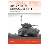 Operation Crusader 1941: Rommel in Retreat: No. 220 (Campaign)