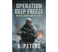 Operation Deep Freeze: Where Frost Meets Fire