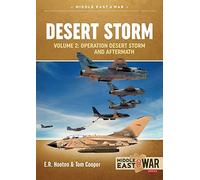 Desert Storm Volume 2: Operation Desert Storm and Aftermath (Middle East@War)