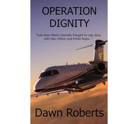 Operation Dignity (Martin Connolly Mystery & Suspense)