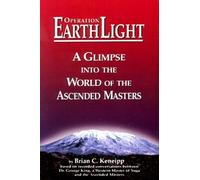 Operation Earth Light: A Glimpse Into the World of the Ascended Masters