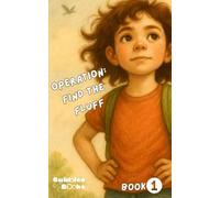 Operation: Find the Fluff (Critter Tales & Truths: Stories and Scripture With a Wag, Roar or Moo)