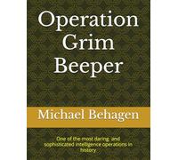 Operation Grim Beeper: The most groundbreaking intelligence operations in modern history