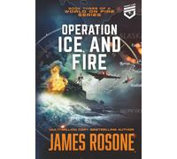Operation Ice and Fire (A World on Fire)