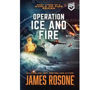 Operation Ice and Fire (A World on Fire)