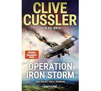 Operation Iron Storm: Ein Isaac-Bell-Roman - Bahnbrechende Action vor der Kulisse Amerikas im frühen 20. Jahrhundert - jeder Band ein Bestseller!: 15