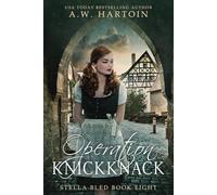 Operation Knickknack: A gripping page-turner of WW2 Resistance and Friendship, inspired by true events (A Stella Bled Thriller)