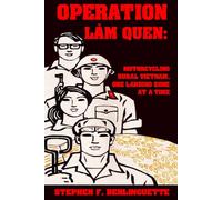 Operation Làm Quen: Motorcycling Rural Vietnam, One Landing Zone at a Time