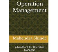 Operation Management: A handbook for Operation Managers