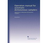 Operation manual for automatic dichotomous samplers: Application to Beckman dichotomous samplers