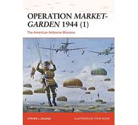 Operation Market-Garden 1944 (1): The American Airborne Missions: 270 (Campaign)