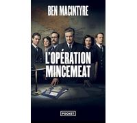 Opération Mincemeat: L'histoire d'espionnage qui changea le cours de la Seconde Guerre mondiale