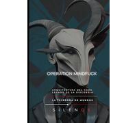 OPERATION MINDFUCK: Arquitectura del Caos y el Legado de la Discordia (Illuminati)