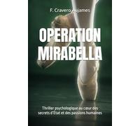 OPERATION MIRABELLA: Thriller psychologique au cœur des secrets d’État et des passions humaines (Meurtre suspense Enquêtes Humour Vacances Cosy-mystery)