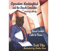 Operation Mockingbird and the Church Committee: Cubs to Bears