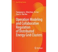 Operation Modeling and Collaborative Regulation of Distributed Energy Grid Clusters (Smart Energy Systems)