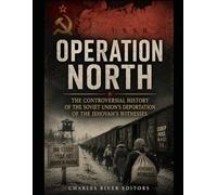 Operation North: The Controversial History of the Soviet Union’s Deportation of the Jehovah’s Witnesses