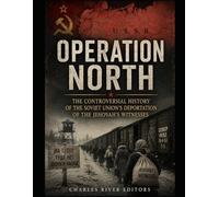 Operation North: The Controversial History of the Soviet Union’s Deportation of the Jehovah’s Witnesses