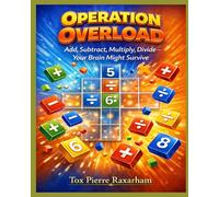 Operation Overload: Add, Subtract, Multiply, Divide - Your Brain Might Survive (Number Nexus)