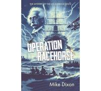 Operation Racehorse: The Mystery of the USS Eldridge DD213